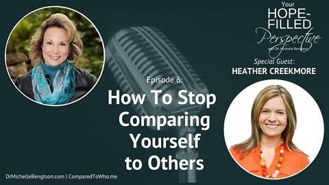 How To Stop Comparing Yourself to Others - Episode 6