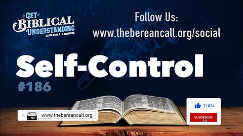 Get Biblical Understanding #186 - Self-Control