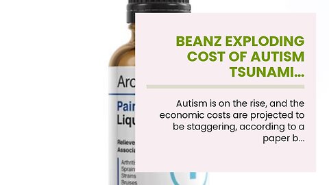 Beanz Exploding cost of Autism Tsunami…