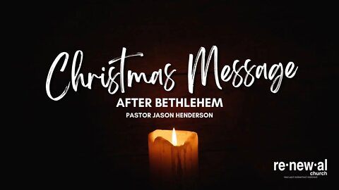 After Bethlehem | Trust the heart of God | Pastor Jason Henderson