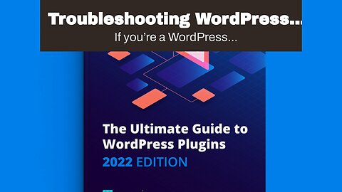 Troubleshooting WordPress: A Comprehensive Guide