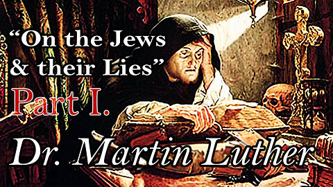 Martin Luther: ON THE JEWS & THEIR LIES
