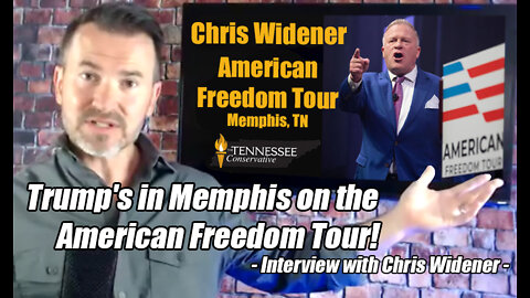 Trump's in Memphis on the American Freedom Tour! [Interview with Chris Widener]