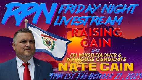 Raising Cain for West Virginia with Nate Cain on Fri. Night Livestream
