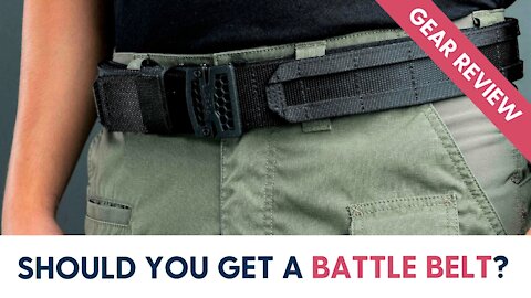 Should you get a battle belt?