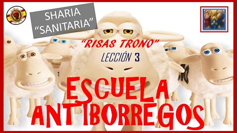 RISAS TRONO - LECCIÓN 3 - ESCUELA ANTIBORREGOS 3 - SHARIA SANITARIA - RISAS TRONO