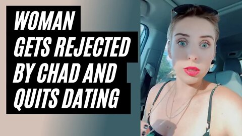 Desperate Woman Gets Rejected By Chad and Quits Dating