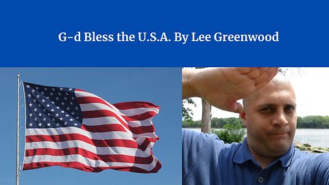 G-d Bless The U.S.A. By Lee Greenwood