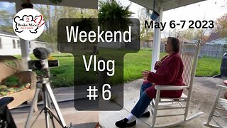 Weekend vlog #8 (5/20-21/2023)