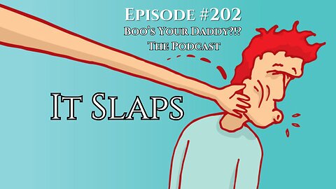 It Slaps -Ep202 (Full Episode)