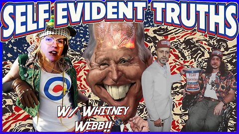 Self-Evident Truths w/ Whitney Webb! TLAV Tuesday!