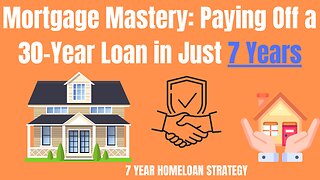 how to pay off your 30 year Mortgage in just 7 years