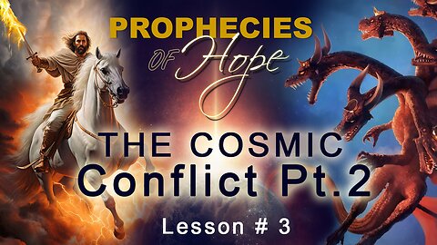 POH - Bible Studies - Lesson # 3 - The Cosmic Conflict Pt. 2