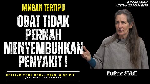 Obat Tidak Pernah Menyembuhkan Penyakit - Barbara O'Neill (Dubbing Indonesia)