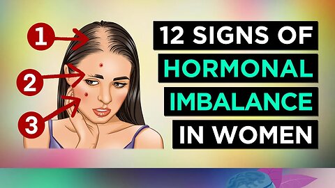 12 Signs Of HORMONAL IMBALANCE In WOMEN