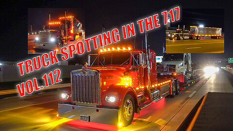 Truck Spotting in the 717 Vol.112