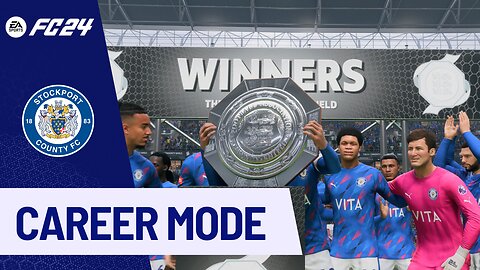 EAFC 24 Career Mode | Stockport County FC | FA Community Shield Final