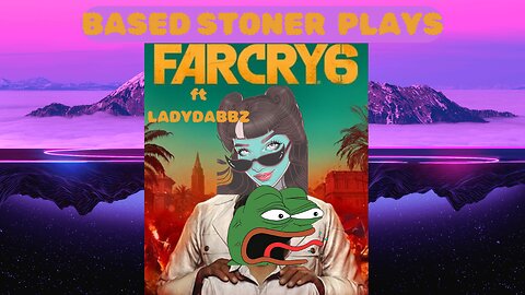 Based gaming ft Ladydabbz| farcry 6|