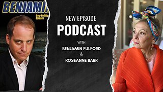 Benjamin Fulford and Roseanne Barr Interview