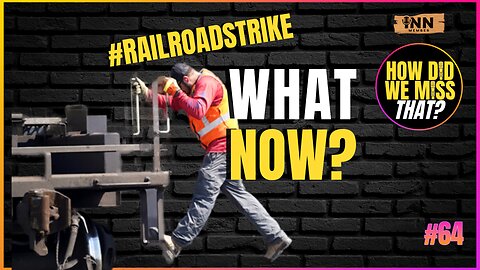 Railroad Strike that Wasn’t - What Now? | a How Did We Miss That #64 clip