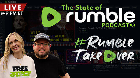 Live Replay: The State of Rumble: #RumbleTakover! Ep. 4