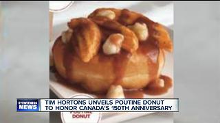 Tim Hortons releasing Poutine Donut to celebrate Canada's 150th anniversary