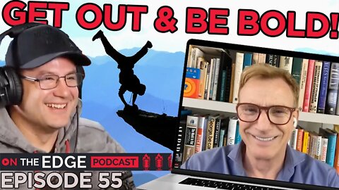 Trade In Your Shy Side For BOLDNESS!! - On The Edge Podcast