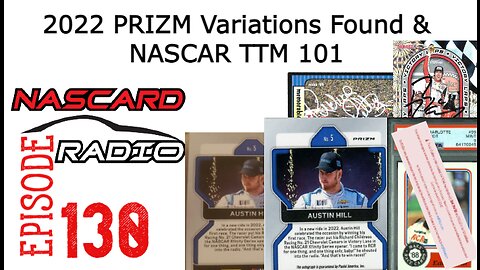 2022 PRIZM Variations Found & NASCAR TTM, Everything You Need to Know - Episode 130