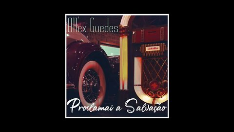 Proclamai a Salvação - Allex Guedes #canto #soul #blues #latin #gospel #christian #jesus