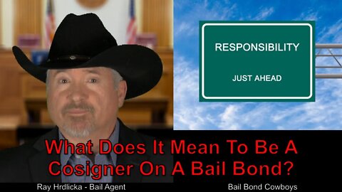 Los Angeles - What Does It Mean To Be A Cosigner On A Bail Bond? Bail Bond Cowboys 844-734-3500