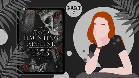 7 - Haunting Adeline by H. D. Carlton | Dark Romance | Booktube | Horrortube | Authortube