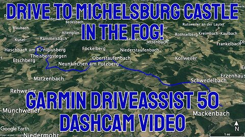 Drive to Michelsburg Castle in the fog! / Garmin DriveAssist 50 Dashcam Video