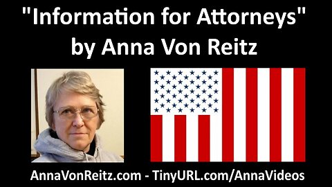 Information for Attorneys by Anna Von Reitz