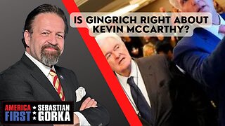 Sebastian Gorka FULL SHOW: Is Gingrich right about Kevin McCarthy?