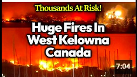 Kelowna: Another Huge Fire Tears Through Canada, Eco-Fascists Strike Again?!