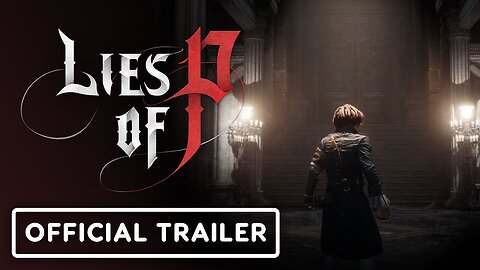 Trailer Oficial do Game Lies Of P Anunciado na IGN Fan Fest 2023