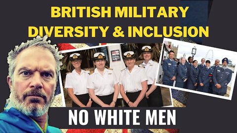Why the British Military is WRONG about DIVERSITY and INCLUSION