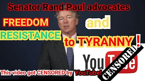 Senator Rand Paul advocates FREEDOM and RESISTANCE to TYRANNY!