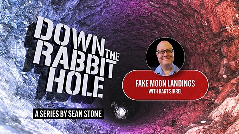 Down the Rabbit Hole-Fake Moon Landings-UNIFYD TV Series-Trailer