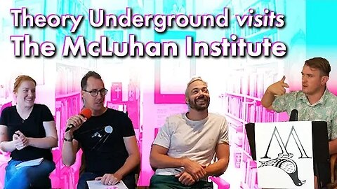 Theory Underground at The McLuhan Institute with Andrew McLuhan - on Critical Media Theory