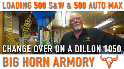 Change over from loading 500 S&W to 500 Auto Max – Big Horn Armory