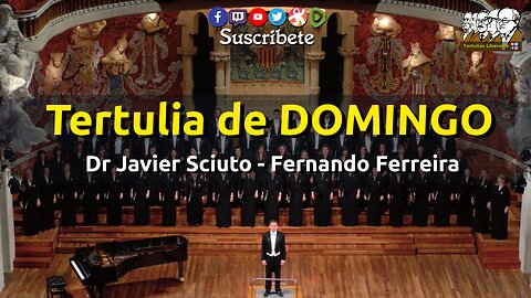 Tertulia de DOMINGO: Dr Javier Sciuto - Fernando Ferreira