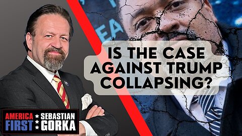 Sebastian Gorka FULL SHOW: Is the case against Trump collapsing?