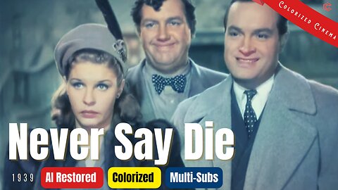 Never Say Die 1939 - Colorized Full Movie | Romantic Comedy | Martha Raye, Bob Hope | Subtitles