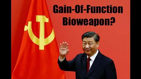 Gain-Of-Function Bioweapon?