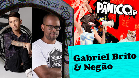 GABRIEL BRITO E NEGÃO - PÂNICO - 08/12/2023