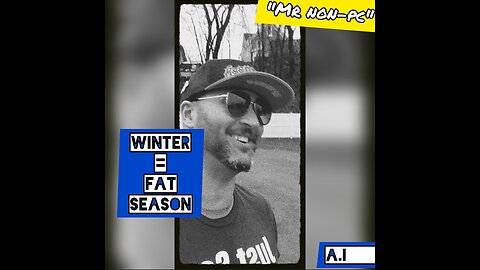 MR. NON-PC - Winter = Fat Season