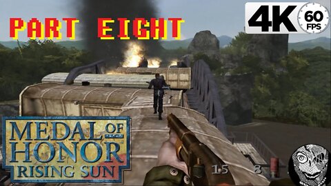 (PART 08) [A Bridge on the River Kwai] Medal of Honor: Rising Sun 4k