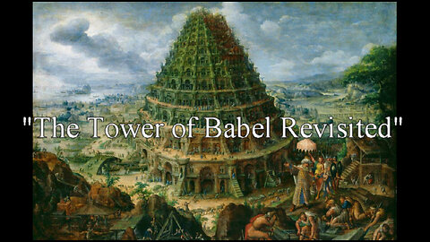 "The Tower of Babel Revisited"