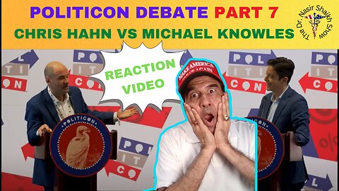 REACTION VIDEO: Debate Between Michael Knowles Daily Wire & Democrat Chris Hahn @ Politicon Part 7
